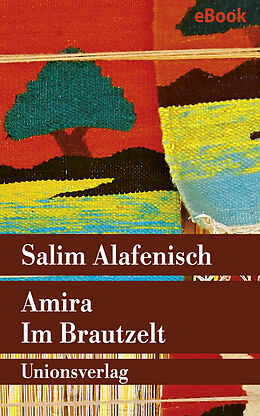 E-Book (epub) Amira  Im Brautzelt von Salim Alafenisch