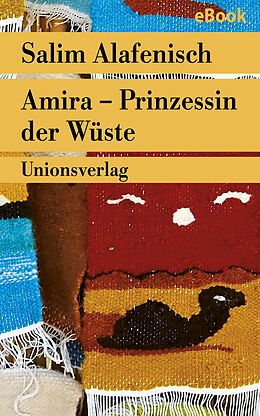 E-Book (epub) Amira  Prinzessin der Wüste von Salim Alafenisch