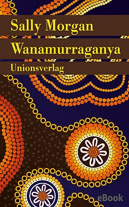 E-Book (epub) Wanamurraganya von Sally Morgan