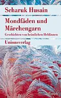 E-Book (epub) Mondfäden und Märchengarn von Scharuk Husain