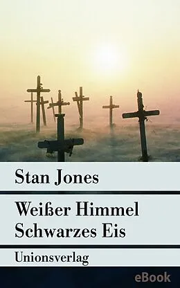 E-Book (epub) Weißer Himmel, Schwarzes Eis von Stan Jones
