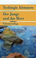 E-Book (epub) Der Junge und das Meer von Tschingis Aitmatow
