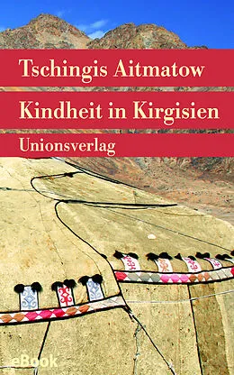 E-Book (epub) Kindheit in Kirgisien von Tschingis Aitmatow