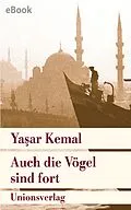 E-Book (epub) Auch die Vögel sind fort von Yaar Kemal