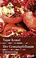 E-Book (epub) Der Granatapfelbaum von Yaar Kemal