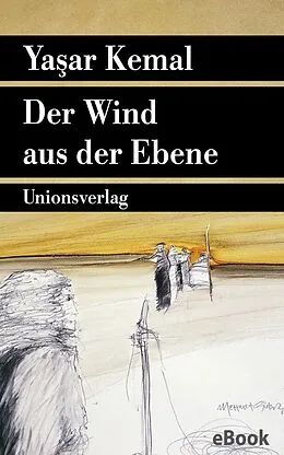 E-Book (epub) Der Wind aus der Ebene von Yaar Kemal
