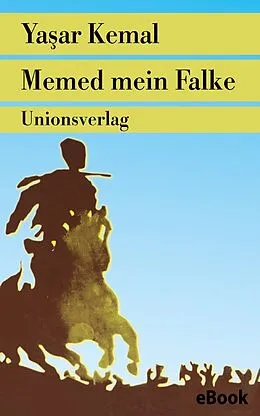 E-Book (epub) Memed mein Falke von Yaar Kemal