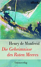 E-Book (epub) Die Geheimnisse des Roten Meeres von Henry de Monfreid