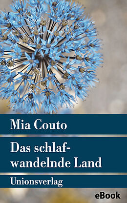 E-Book (epub) Das schlafwandelnde Land von Mia Couto