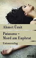 E-Book (epub) Patasana  Mord am Euphrat von Ahmet Ümit