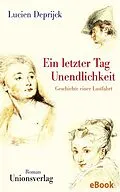 E-Book (epub) Ein letzter Tag Unendlichkeit von Lucien Deprijck