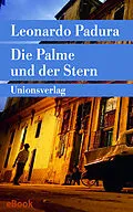 E-Book (epub) Die Palme und der Stern von Leonardo Padura