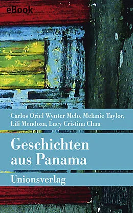 E-Book (epub) Geschichten aus Panama von Lucy Cristina Chau