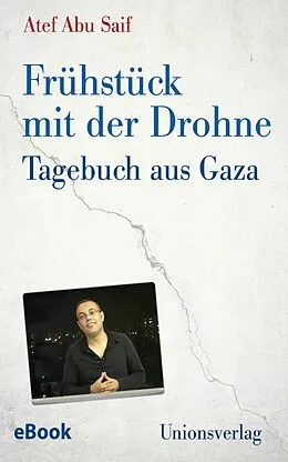 E-Book (epub) Frühstück mit der Drohne von Atef Abu Saif