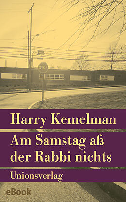 E-Book (epub) Am Samstag aß der Rabbi nichts von Harry Kemelman