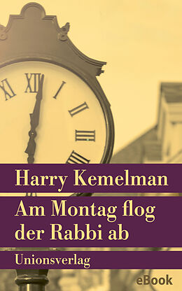E-Book (epub) Am Montag flog der Rabbi ab von Harry Kemelman
