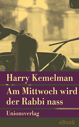 E-Book (epub) Am Mittwoch wird der Rabbi nass von Harry Kemelman