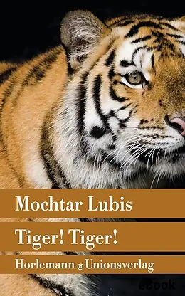 E-Book (epub) Tiger! Tiger! von Mochtar Lubis
