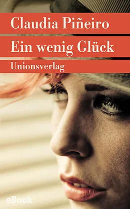 E-Book (epub) Ein wenig Glück von Claudia Piñeiro