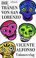 E-Book (epub) Die Tränen von San Lorenzo von Vicente Alfonso