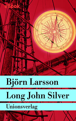 E-Book (epub) Long John Silver von Björn Larsson