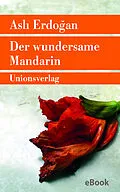 E-Book (epub) Der wundersame Mandarin von Asl Erdoan