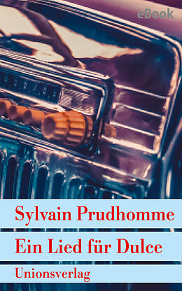 E-Book (epub) Ein Lied für Dulce von Sylvain Prudhomme