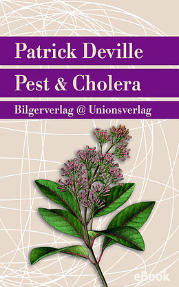 E-Book (epub) Pest &amp; Cholera von Patrick Deville