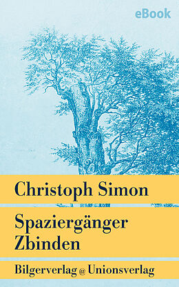 E-Book (epub) Spaziergänger Zbinden von Christoph Simon