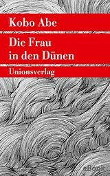 E-Book (epub) Die Frau in den Dünen von Kobo Abe