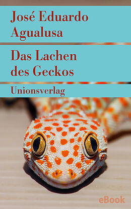 E-Book (epub) Das Lachen des Geckos von José Eduardo Agualusa