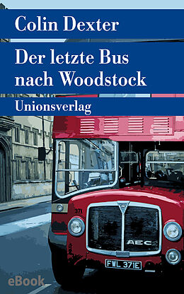 E-Book (epub) Der letzte Bus nach Woodstock von Colin Dexter