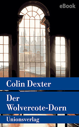 E-Book (epub) Der Wolvercote-Dorn von Colin Dexter