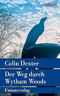 E-Book (epub) Der Weg durch Wytham Woods von Colin Dexter