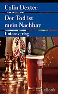 E-Book (epub) Der Tod ist mein Nachbar von Colin Dexter