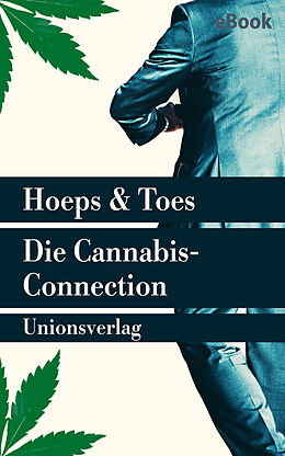E-Book (epub) Die Cannabis-Connection von Jac. Toes, Thomas Hoeps