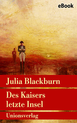 E-Book (epub) Des Kaisers letzte Insel von Julia Blackburn