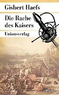 E-Book (epub) Die Rache des Kaisers von Gisbert Haefs