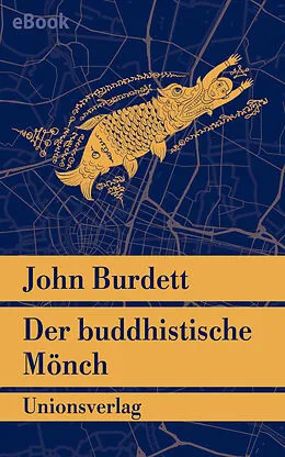 E-Book (epub) Der buddhistische Mönch von John Burdett