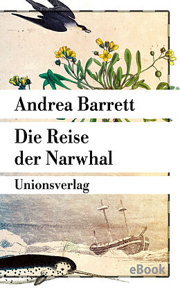 E-Book (epub) Die Reise der Narwhal von Andrea Barrett