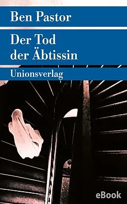E-Book (epub) Der Tod der Äbtissin von Ben Pastor