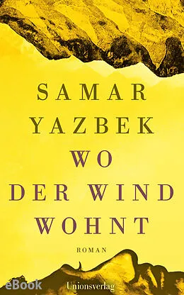 E-Book (epub) Wo der Wind wohnt von Samar Yazbek