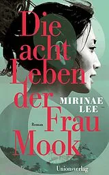 E-Book (epub) Die acht Leben der Frau Mook von Mirinae Lee