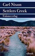 E-Book (epub) Settlers Creek von Carl Nixon
