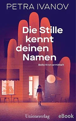 E-Book (epub) Die Stille kennt deinen Namen von Petra Ivanov