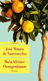 Kartonierter Einband Mein kleiner Orangenbaum von José Mauro de Vasconcelos