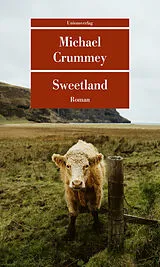 Kartonierter Einband Sweetland von Michael Crummey