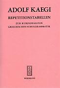 Kartonierter Einband Repetitionstabellen zur kurzgefassten Griechischen Schulgrammatik von Adolf Kaegi