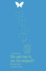 Kartonierter Einband Wo geit das hi, wo me vergisst? von Fritz Widmer