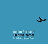 Audio CD (CD/SACD) Tschüss zäme! - CD von Achim Parterre